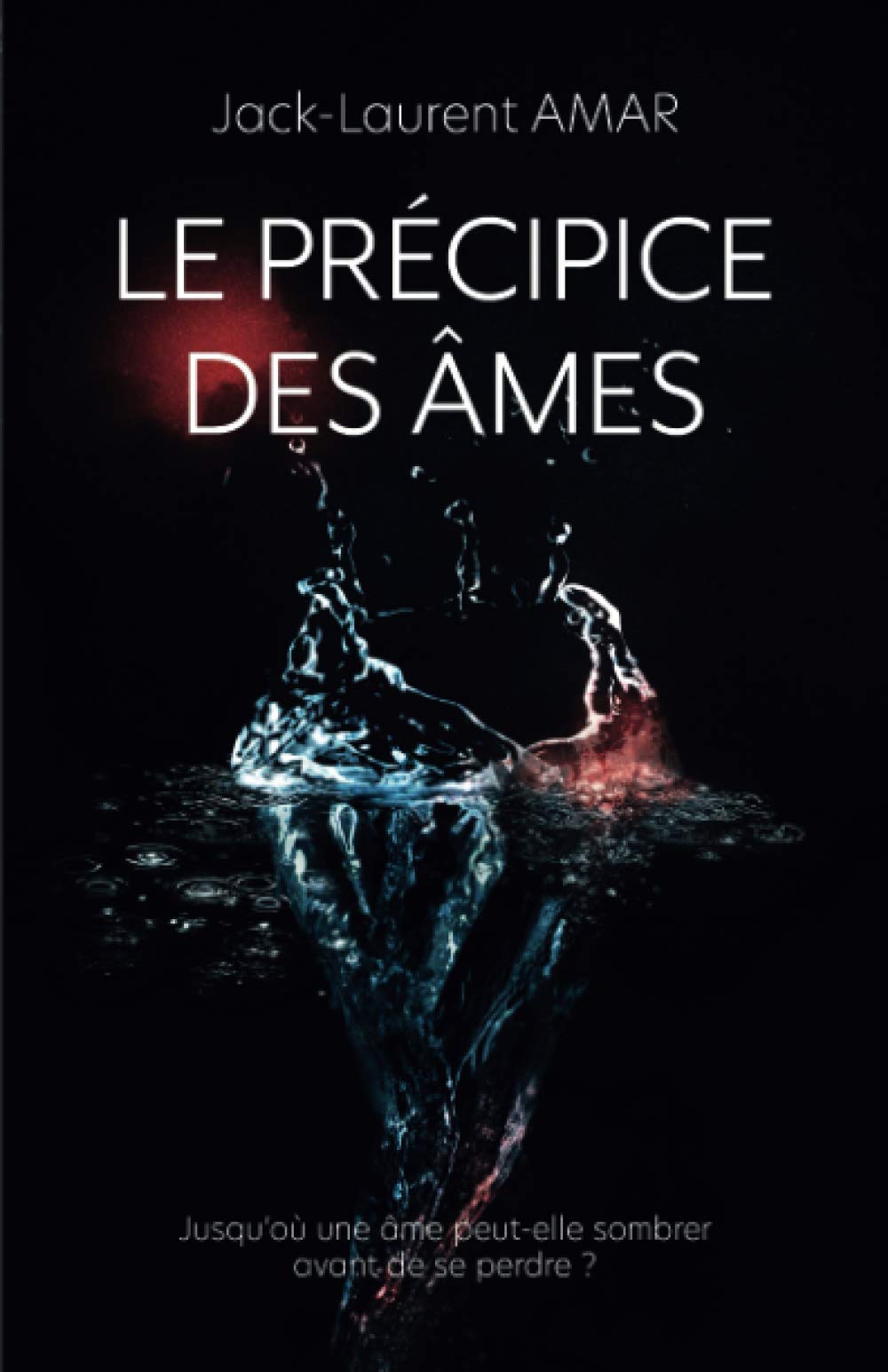 Le précipice des âmes, par Jack-Laurent Amar