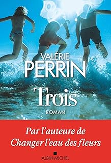 Trois par Valérie Perrin